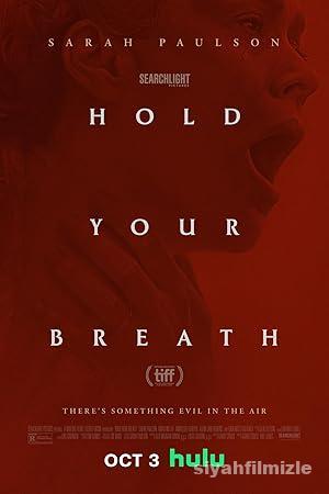 Hold Your Breath 2024 izle